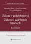 Zákon o pohřebnictví (č. 256/2001 Sb.), zákon o válečných hrobech (č. 122/2004 Sb.) - Komentář