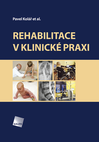 Rehabilitace v klinické praxi Rehabilitace v klinické praxi