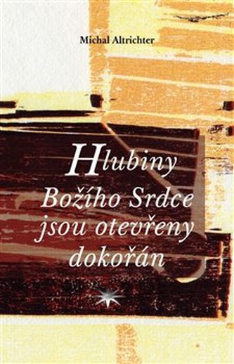 Hlubiny Božího Srdce jsou otevřeny dokořán