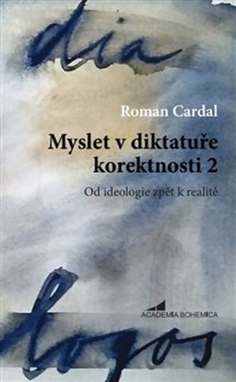 Myslet v diktatuře korektnosti 2 Myslet v diktatuře korektnosti 2