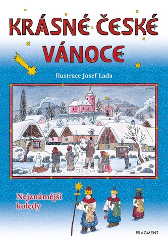 Krásné české Vánoce - Josef Lada Krásné české Vánoce - Josef Lada