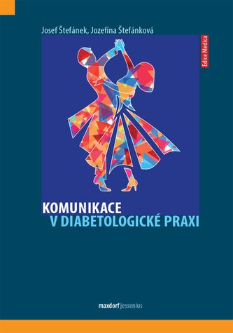 Komunikace v diabetologické praxi Komunikace v diabetologické praxi