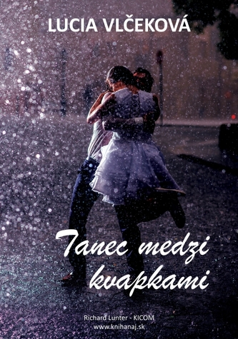 Tanec medzi kvapkami Tanec medzi kvapkami