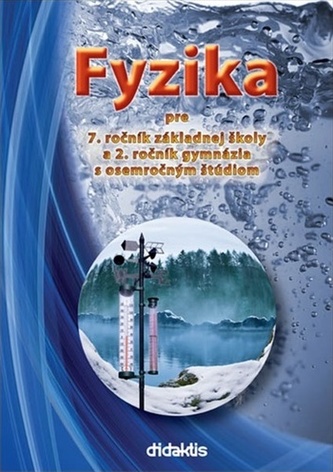 Fyzika pre 7. ročník základnej školy a 2. ročník gymnázia s osemročným štúdiom