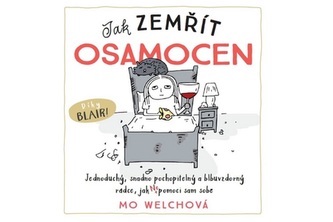 Jak zemřít osamocen