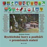 Rychlebské hory a podhůří v proměnách staletí