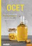 Ocet - Univerzální domácí prostředek, více než 150 způsobů použití pro zdraví, péči o tělo a ekologickou domácnost