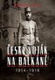 Bedřich Mayer. Český voják na Balkáně 1914-1918