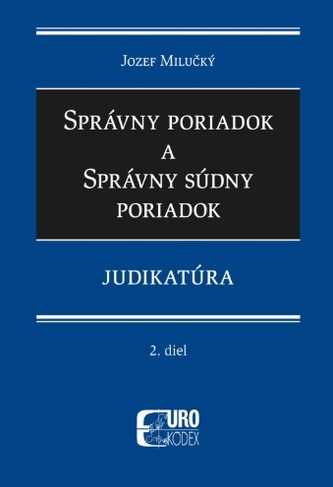 Správny poriadok a správny súdny poriadok 2. diel - Judikatúra