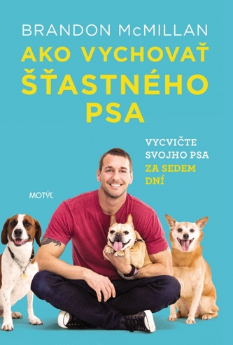 Ako vychovať šťastného psa Ako vychovať šťastného psa