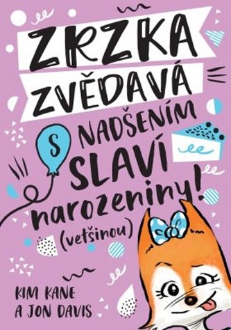 Zrzka Zvědavá 3 - S nadšením slaví narozeniny! (většinou)