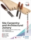 The City & Guilds Textbook: Site Carpentry & Architectural Joinery for the Level 3 Apprenticeship (6571), Level 3 Advanc