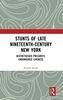 Stunts of Late Nineteenth-Century New York