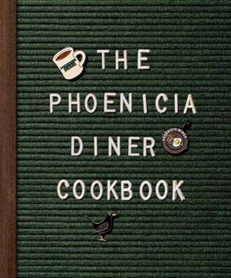 Phoenicia Diner Cookbook