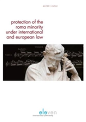 Protection of the Roma Minority Under International and European Law