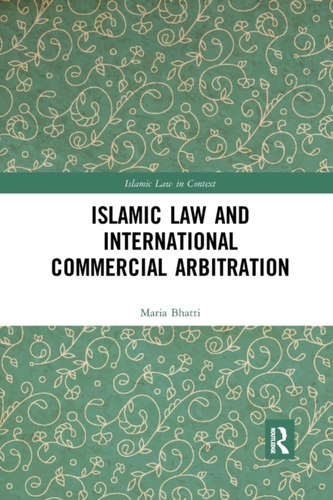 Islamic Law and International Commercial Arbitration