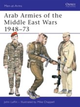 Arab Armies of the Middle East Wars