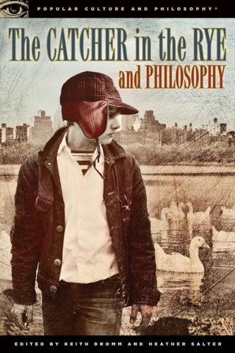 The Catcher in the Rye and Philosophy