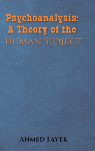 PSYCHOANALYSIS A THEORY OF THE HUMAN SUB