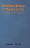 PSYCHOANALYSIS A THEORY OF THE HUMAN SUB