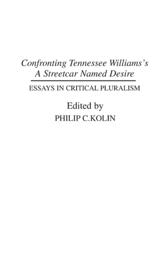 Confronting Tennessee Williams's A Streetcar Named Desire