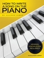 HOW TO WRITE A SONG ON THE PIANO