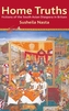 Home Truths: Fictions of the South Asian Diaspora in Britain