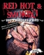 RED HOT & SMOKIN!