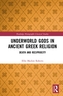 Underworld Gods in Ancient Greek Religion