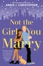 Not The Girl You Marry