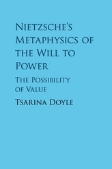 Nietzsche's Metaphysics of the Will to Power