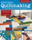 First-Time Quiltmaking, New Edition