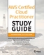 AWS Certified Cloud Practitioner Study Guide