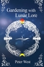 Gardening with Lunar Lore