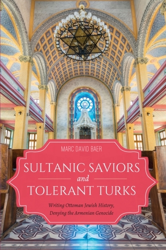 Sultanic Saviors and Tolerant Turks
