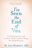 I've Seen the End of You