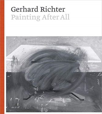 Gerhard Richter - Painting After All