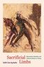 Sacrificial Limbs