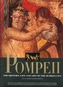 Pompeii: The History, Art and Life of the Buried City