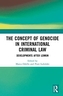The Concept of Genocide in International Criminal Law
