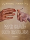 We Had No Rules