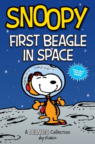 Snoopy: First Beagle in Space (PEANUTS AMP Series Book 14)