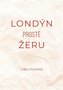Londýn prostě žeru