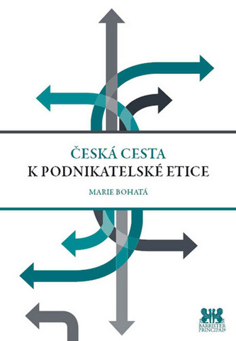 Česká cesta k podnikatelské etice Česká cesta k podnikatelské etice