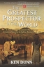 The Greatest Prospector in the World