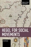 Hegel for Social Movements