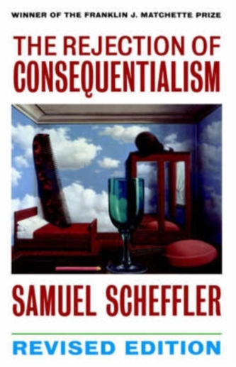 The Rejection of Consequentialism