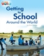 Our World Readers: Getting to School Around the World
