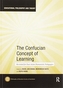 The Confucian Concept of Learning