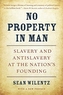 No Property in Man